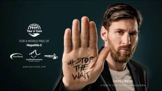 Hepatitis C wait is over - Leo Messi #StopTheWait (Sound Track) | مزيكا اعلان عالم خالي من فيروس سي"