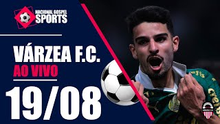 VÁRZEA F.C. - AO VIVO - 19/08/2024