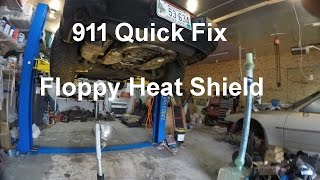 911 Quick Fix on Floppy Heat Shield