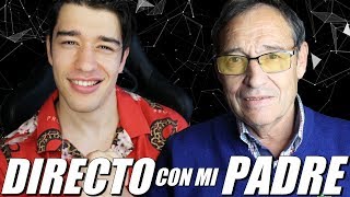 DIRECTO con mi PADRE - ESTO ES LO QUE QUERIA la GENTE