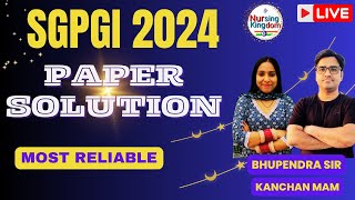 SGPGI 2024 PAPER SOLUTION I NURSING OFFICER EXAM PREPARATION I NURING KINGDOM