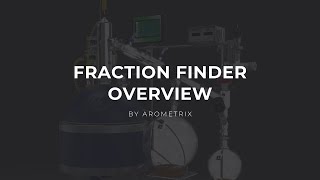 Overview for Short Path Distillation | Fraction Finder | Arometrix Explainer Video