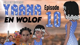 Film - Histoire de  ( YAAMA ) En Wolof : Épisode 10 **VOSTFR**