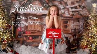 Anelisse Mănescu - Santa Claus is coming to town