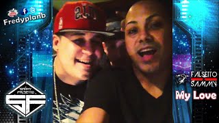 Falsetto & Sammy - "My Love" (Preview Oficial) ✔