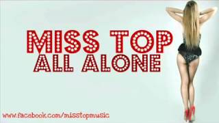 Miss Top - All alone