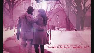 The Story Of Two - Slow Dance Vol 5 Part4 DJ Yahia  أفضل أغانى عيد الحب - ميكس قصة حبيبين