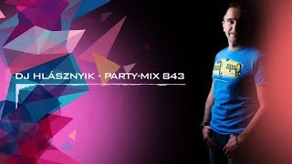 Dj Hlásznyik - Party-mix #844 [House, Vocal House, Club, Minimal, Minimal techno mix]