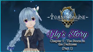 [Toram Online] - Lily's Story Chapter 5 : The Storm in the Darkness (Part 1)