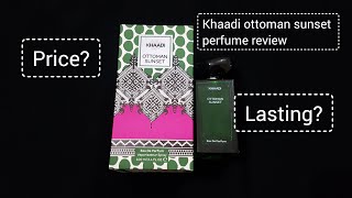 Khaadi perfume | ottoman sunset perfume Review | khaadi sale