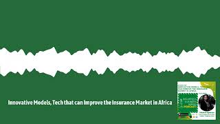 29 - Innovative Models, Tech that can Improve the Insurance Market in Africa