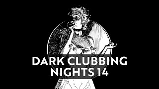 DARK CLUBBING NIGHTS #14 [Mixtape]