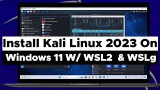 Install Kali Linux 2023 With GUI On Windows 11 (WSL2 / WSLg )