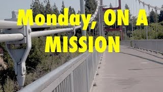 Monday, Monday, Filming on a mission, ep 22