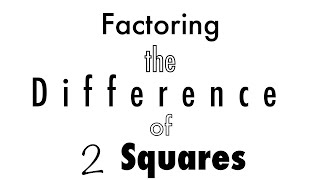 Factoring Difference of Two Squares