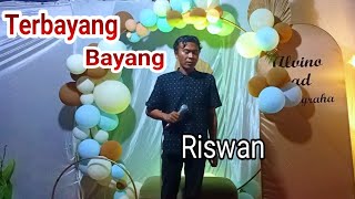 Terbayang - bayang || cover Riswan