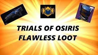 TRIALS OF OSIRIS FLAWLESS LOOT!