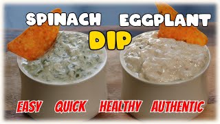 How to make a healthy quick and easy Dip | spinach and eggplant dip recipe