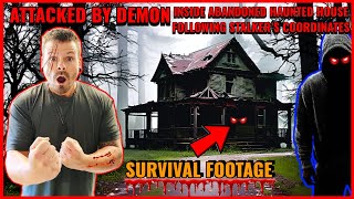 I Was ATTACKED By A DEMON At An Abandoned, HAUNTED House: Following My Stalker's Coordinates ALONE!