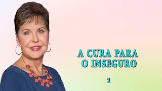 Joyce Meyer 2024 | A Cura Para o Inseguro -1