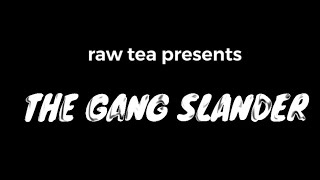 The Gang Slander