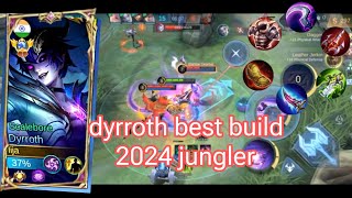 GLOBAL 1 DYRROTH BEST ONE SHOT BUILD GUIDE 2024 TO DOMINATE TANKY META ENEMIES!🔥