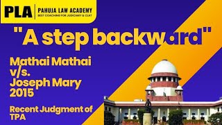 Recent Judgment of TPA: Mathai Mathai v Joseph Mary 2015 "A step backward" | PLA