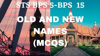 STS BPS 5-BPS 15 Test Preparation |New And Old Names Mcq's|