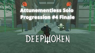 Attunementless Solo Progression #4 Finale | Deepwoken