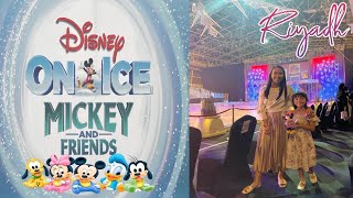 DISNEY ON ICE SHOW RIYADH 2022 | Family Day Out