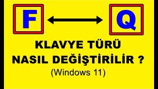 Klavye Türü Değiştirme Nasıl Yapılır ? (Windows 11)