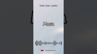 İsme Özel Şarkı. MUSA #şarkı #cover #ismeözelşarkı #müzik #song #remix #özelşarkı #pop #popmusic