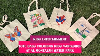 TOTE BAGS COLORING KIDS' WORKSHOP AT AL MONTAZAH WATER PARK