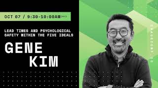 Lead Times and Psychological Safety within the Five Ideals - Gene Kim