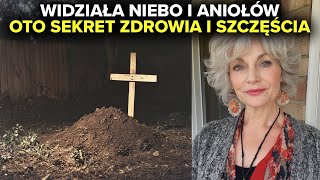 Kobieta odwiedza Niebo; pokazano jej sekret uzyskania zdrowia i szczęścia w życiu