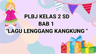 PLBJ Kelas 2SD || Lagu Lenggang Kangkung