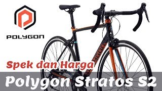 ULASAN TENTANG SPEK SEPEDA BALAP POLYGON STRATOS S2 BESERTA HARGANYA