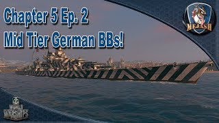 Road to Tier 10: Chapter 5, Ep.2 German Battleships, Mid Tiers