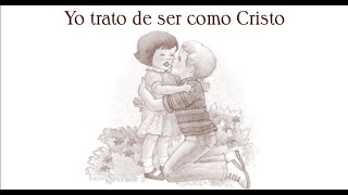 Yo trato de ser como Cristo