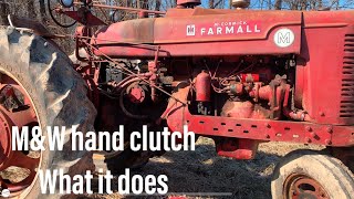 Do You Know How to Use a M&W Hand Clutch on a Farmall M Tractor?