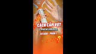 Cách Cầm Vợt Pickleball Cơ Bản - Phần 1: Cán Số 2 Continental Grip #pickleball