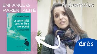 Christelle Gosme -  La sensorialité dans les liens mère bébé