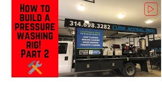 How To Build A Pressure Washing Flatbed Truck - Chapter 2!