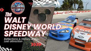 Walt Disney World Speedway -  Reflections & History of a Lost Attraction. @wdwreflectionspodcast