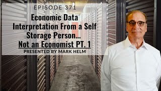 Economic Data Interpretation From A Self Storage Person…Not An Economist Pt. 1 - 371