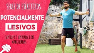 Ejercicios lesivos: Apertura con Mancuernas