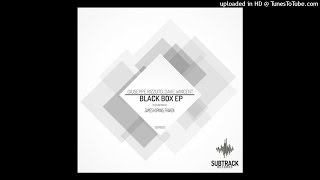 Giuseppe Rizzuto,Dave Wincent  - Black Box (Original Mix) [SUBTRACK RECORDS]