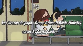 Los brazos de papá COVER by Dayra Castro