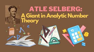 Atle Selberg: A Giant in Analytic Number Theory