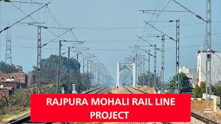 DETAILS ON RAJPURA-MOHALI NEW RAIL LINE PROJECT.